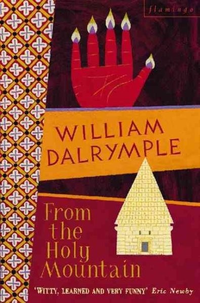 From the Holy Mountain : A Journey in the Shadow of Byzantium, Paperback by D...