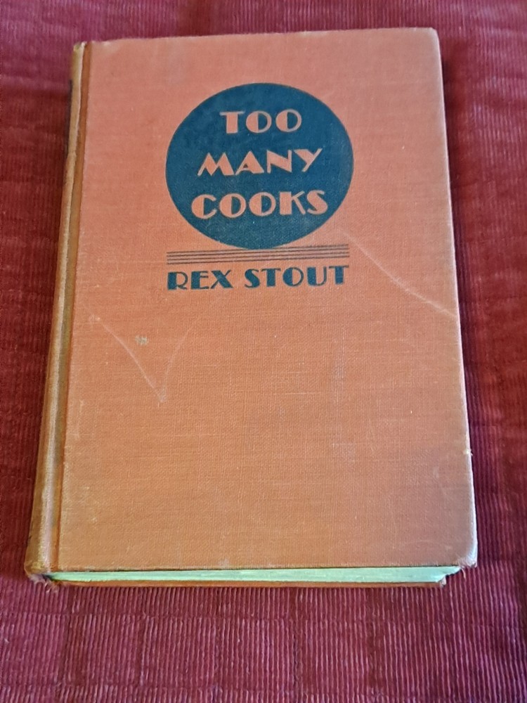 Rex Stout Too many cooks Nero Wolfe Farrar  1st/ 2nd with recipe pages intact