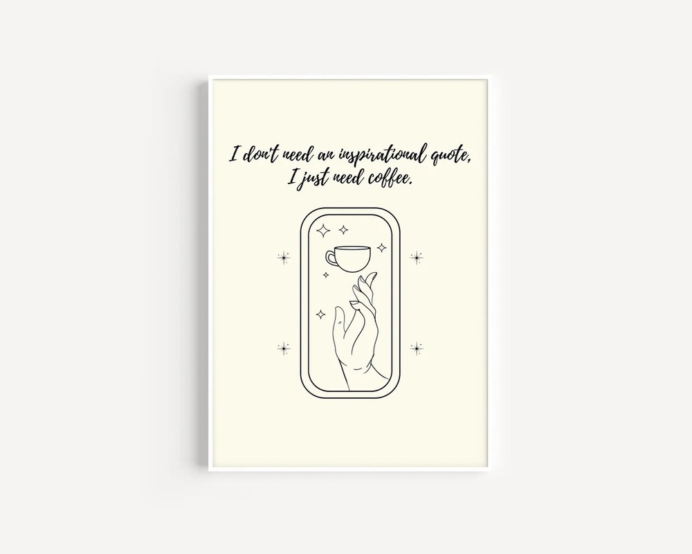 I Just Need Coffee Wall Art Poster Premium Quality Choose your Size