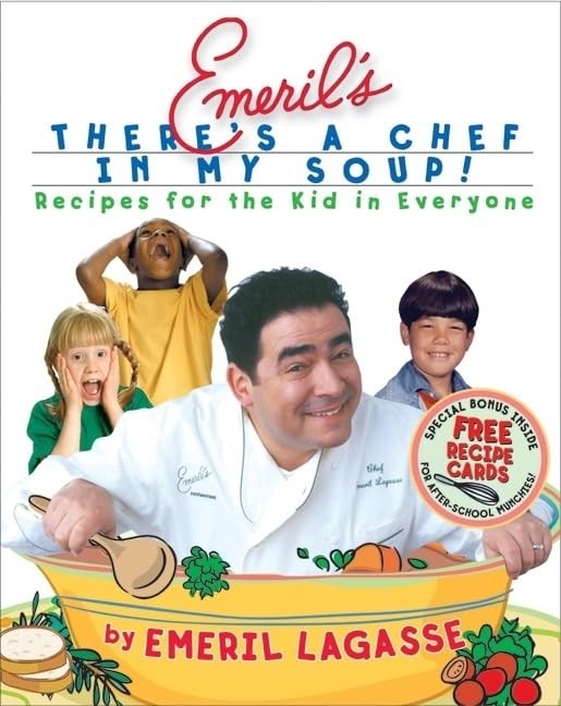 Emeril's There's a Chef in My Soup!..., Lagasse, Emeril