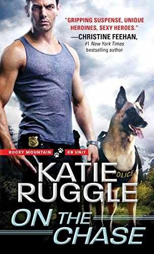 On the Chase (Rocky Mountain K9 Unit, - Paperback, by Ruggle Katie - Very Good