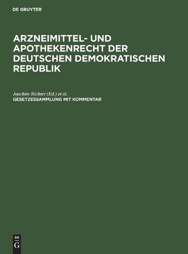 Arzneimittel- Und Apothekenrecht Der Deutschen Demokratischen Republi (Hardback)