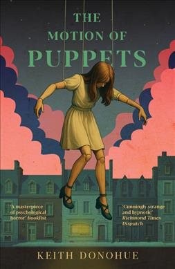 The Motion Of Puppets by Donohue, Keith, Like New Used, Free shipping in the US