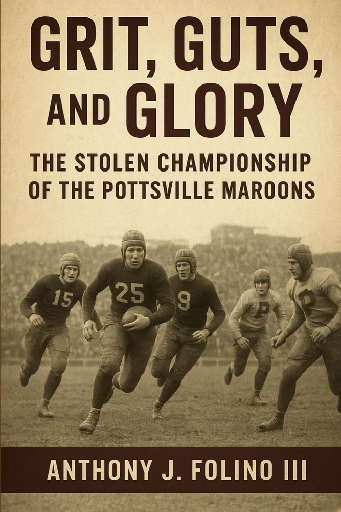 Grit, Guts, and Glory: The Stolen Championship of the Pottsville Maroons