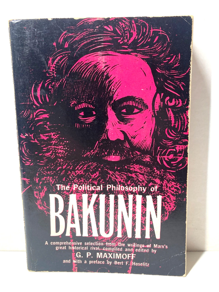 The Political Philosophy of BAKUNIN by G. P. MAXIMOFF 1964 Free Pass PAPERBACK