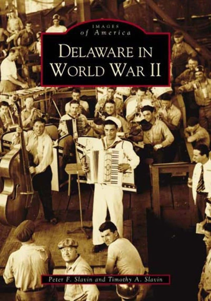 NEW Arcadia Publishing Delaware in World War II, DE 9780738516455 Images of Amer-image
