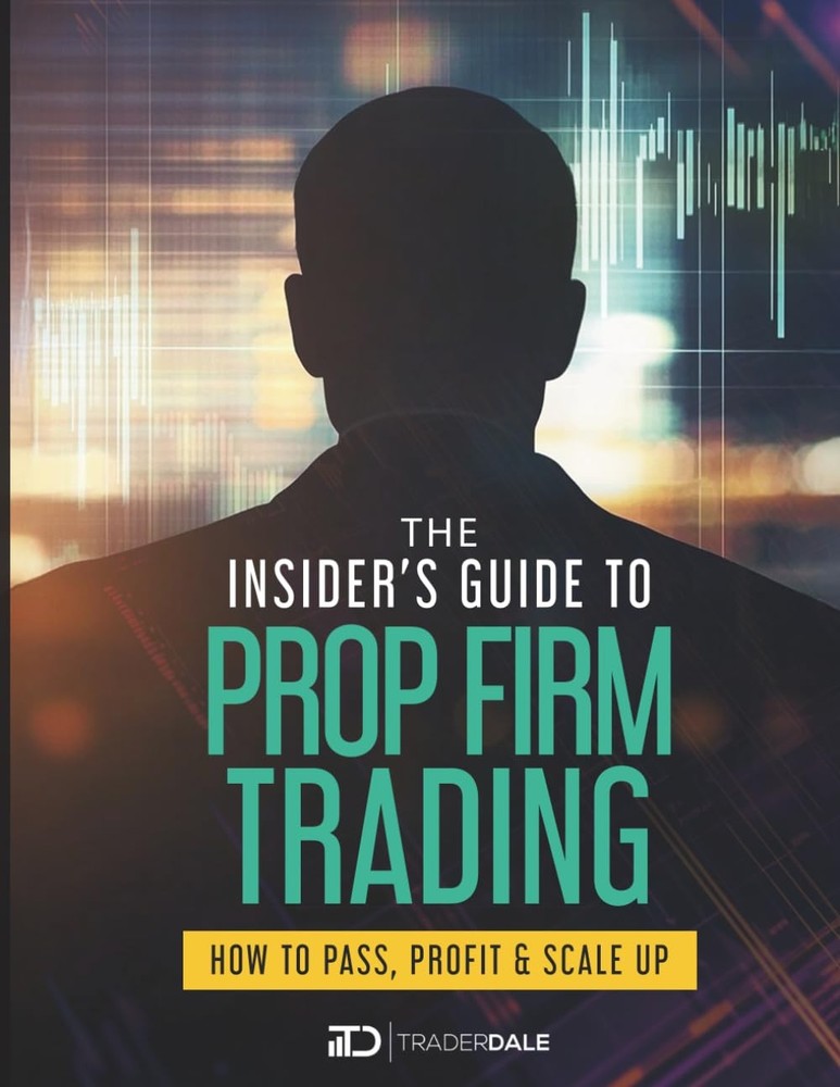 The Insider’s Guide to Prop Firm Trading: How to Pass, Profit & Scale Up