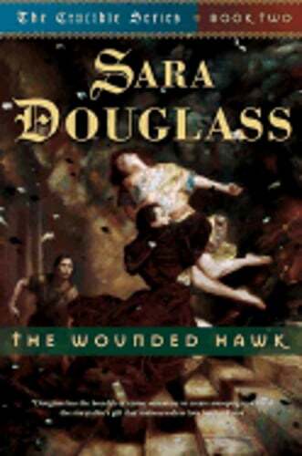 The Wounded Hawk by Sara Douglass: Used