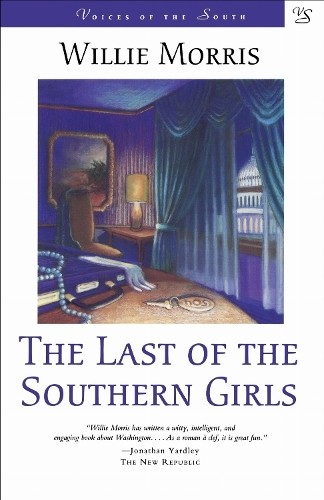 The Last of the Southern Girls: A N..., Willie Morris (