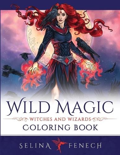 Selina Fenech Wild Magic - Witches and Wizards Coloring Book (Paperback)Another great item from Rarewaves USA | Free delivery!