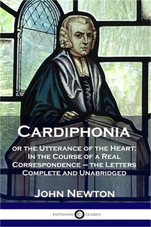 Cardiphonia: Or the Utterance of the Heart: In the Course of a Real Corresponden