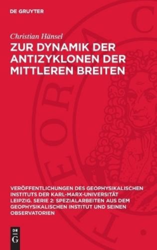 Christian Hänsel Zur Dynamik Der Antizyklonen Der Mittleren Breiten (Hardback)