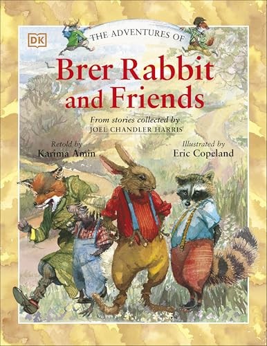 The Adventures of Brer Rabbit and Friends, DK