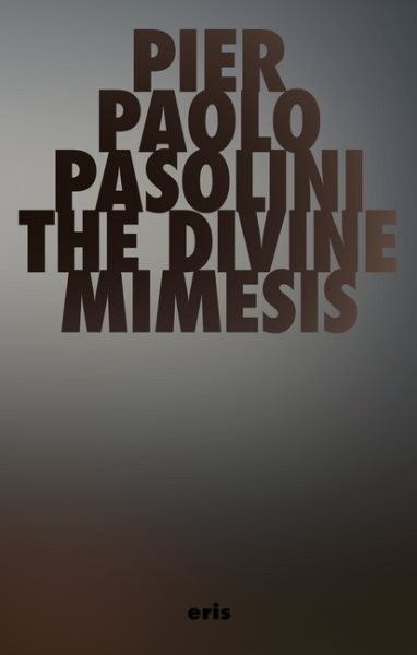 Divine Mimesis, Paperback by Pasolini, Pier Paolo; Peterson, Thomas E. (TRN),...