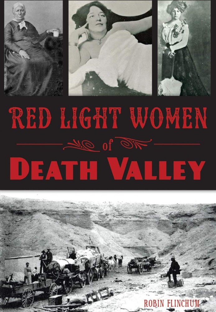 NEW The History Press Red Light Women of Death Valley, CA 9781467117517  Trade P