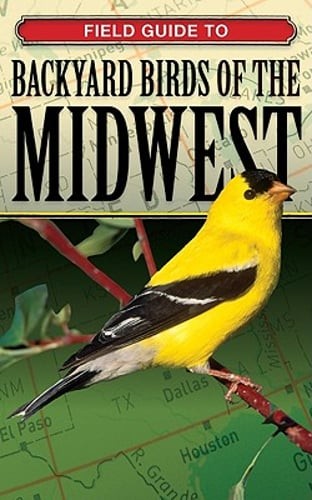 Field Guide to Backyard Birds of the Midwest by Cool Springs Press: Used