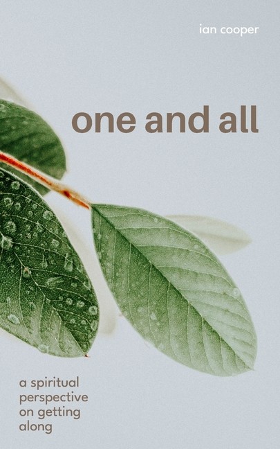 One And All: A Spiritual Perspective On Getting Along
