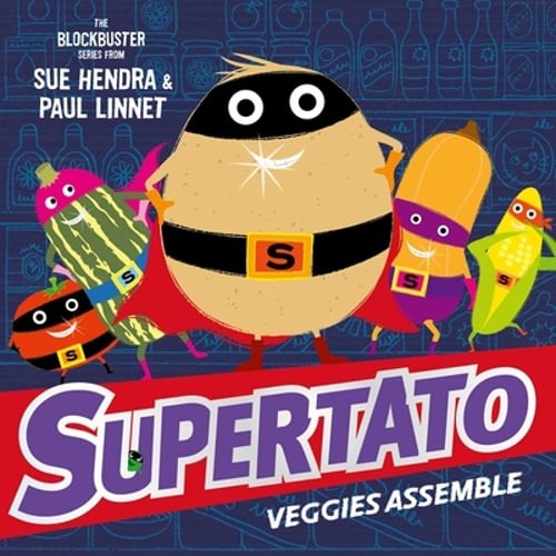 Supertato Veggies Assemble by Sue Hendra: Used
