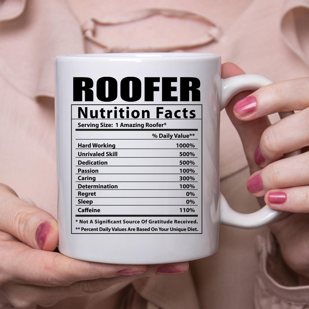 Funny Roofer Nutritional Facts White Coffee Mug
