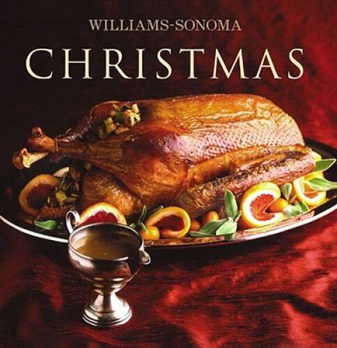 Williams-Sonoma Collection: Christmas - Hardcover By Miller, Carolyn - VERY GOOD