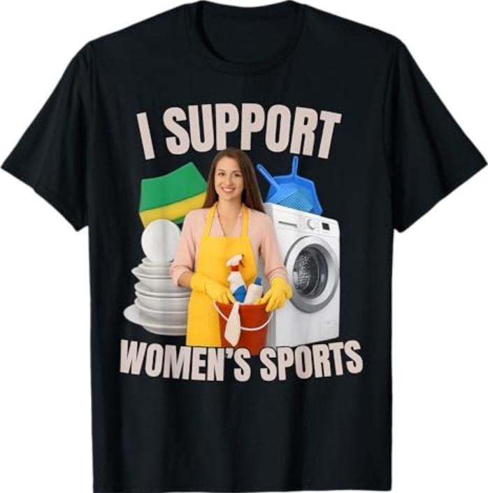I Support Women's Sports Unwearable Aduld Humor Bootleg T-Shirt
