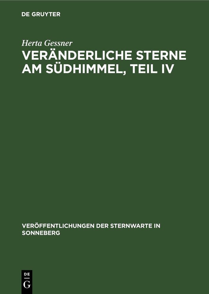 Herta Gessner Veränderliche Sterne Am Südhimmel, Teil IV (Hardback)