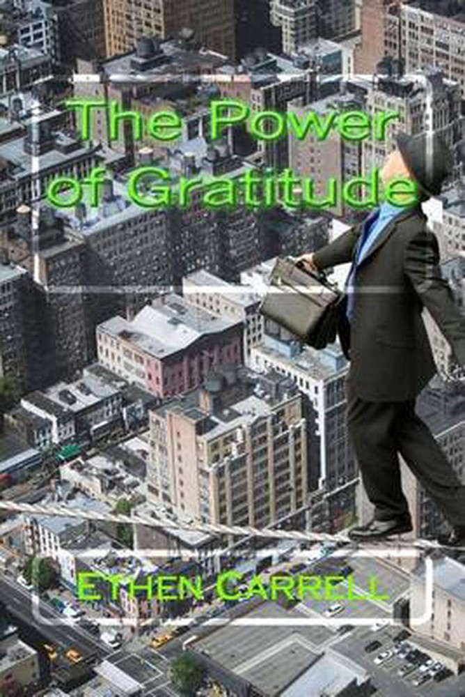 The Power of Gratitude by Ethen James Carrell (English) Paperback Book