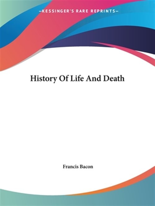 History of Life and Death, Paperback by Bacon, Francis, Like New Used, Free s...