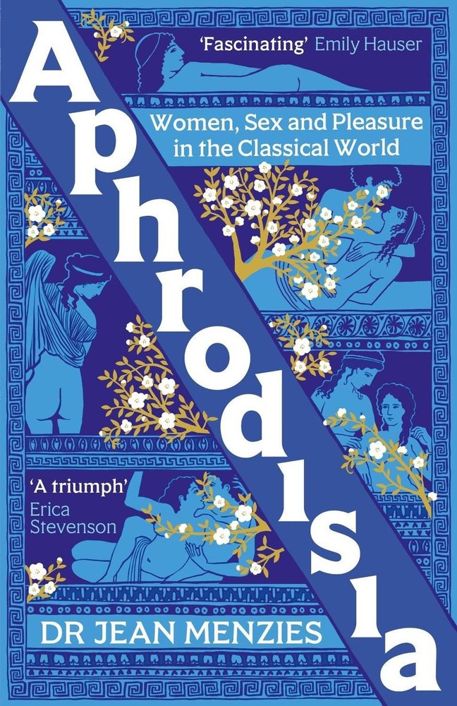Aphrodisia: Women, Sex and Pleasure in the Classical World by Jean Menzies Paper