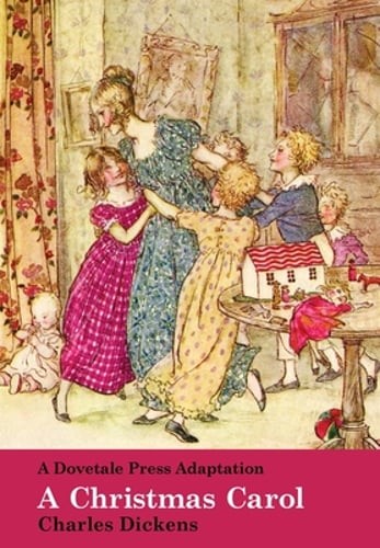 A Dovetale Press Adaptation of A Christmas Carol by Charles Dickens by Claridge
