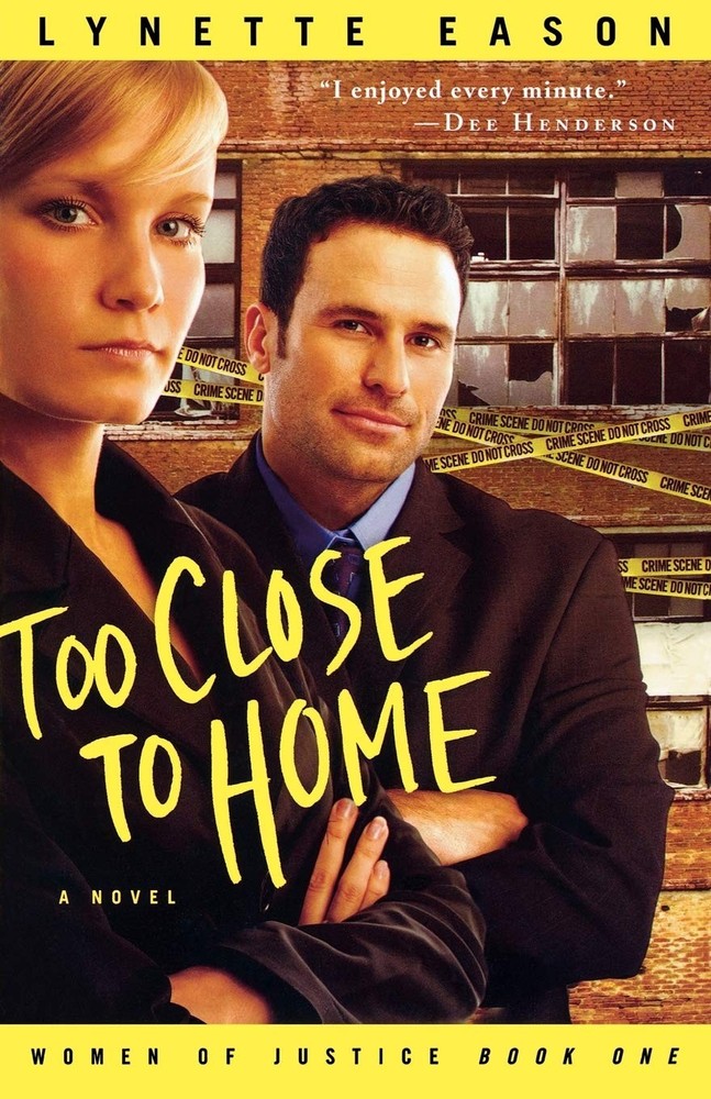 Too Close to Home (Women of Justice Series #1) by Eason