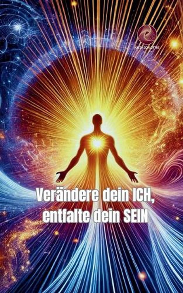 Verndere dein ICH, entfalte dein SEIN: Entdecke deine Herzintelligenz! Mit prakt
