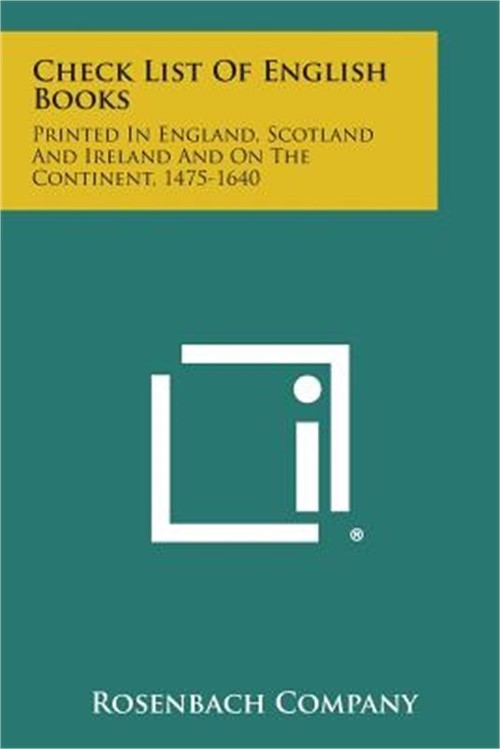 Check List of English Books: Printed in England, Scotland and Ireland and on the