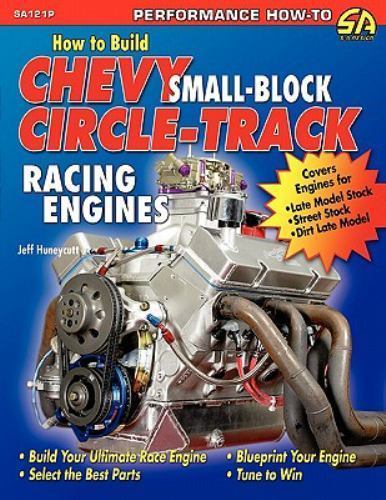 How to Build Chevy Small-block Circle-track Racing Engines, Paperback by Hune...
