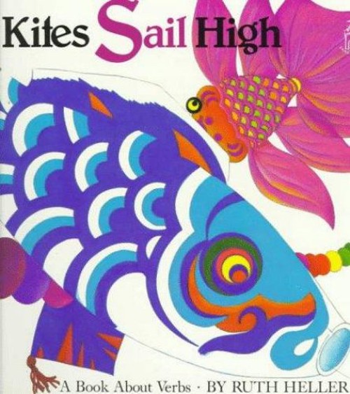 Kites Sail High : A Book about Verbs Paperback Ruth HellerFree US Delivery | ISBN:0448404524