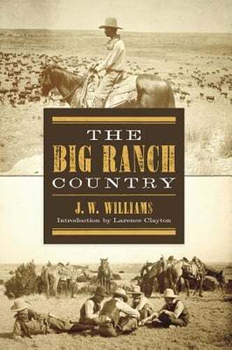 The Big Ranch Country by J W Williams: Used