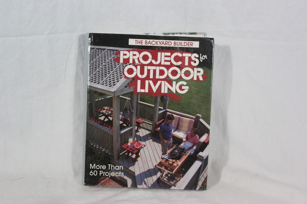 Projects for Outdoor Living (The Backyard Builder) - Hardcover -
