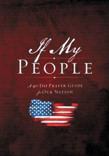 If My People Booklet: A 40-Day Prayer Guide for Our Nation - Paperback - GOOD