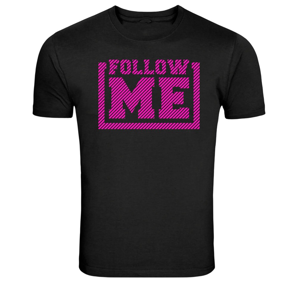 Follow Me Pink Typography Graphic T-Shirt