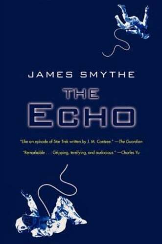 The Echo by James Smythe: Used
