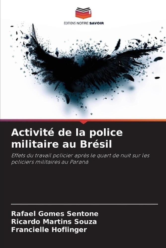 Activit de la police militaire au Brsil by Rafael Gomes Sentone (French) Paperba