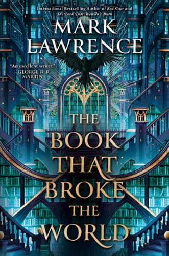 The Book That Broke the World by Mark Lawrence: New