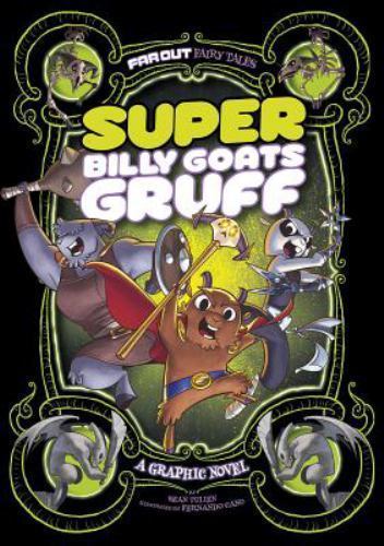 Far Out Fairy Tales : Super Billy Goats Gruff, Paperback by Tulien, Sean; Can...