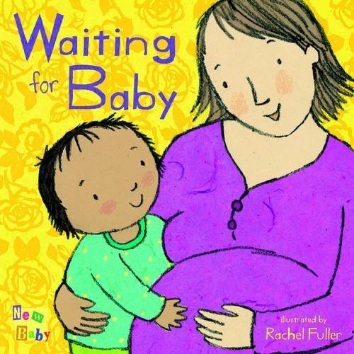 Waiting for Baby (My New Baby) By Rachel Fuller