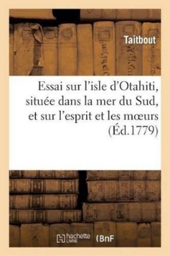 Taitbout Essai Sur l'Isle d'Otahiti, Située Dans La Mer  (Paperback) (UK IMPORT)All Tariffs and Duties included - no additional charges