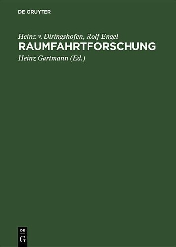 Heinz V Diringshofen Rolf Engel Raumfahrtforschung (Hardback)