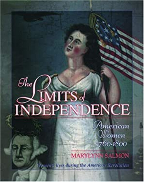 The Limits of Independence : American Women 1760-1800 Paperback M