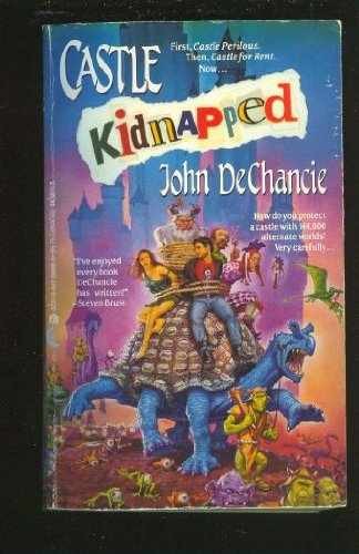 Castle Kidnapped - Paperback, by DeChancie John - Very Good