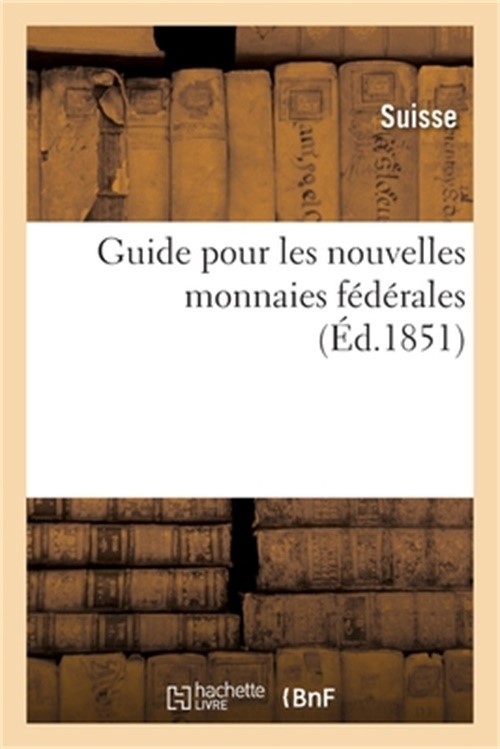 Guide pour les nouvelles monnaies f�d�rales (Paperback or Softback)