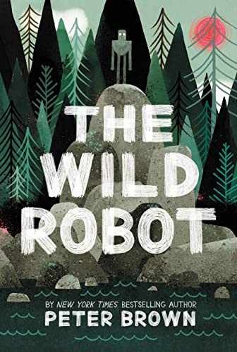 The Wild Robot (Volume 1) - Hardcover, by Brown Peter - Very Good s